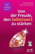 Von der Freude, den Selbstwert zu stärken (en Alemán)