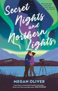 Secret Nights and Northern Lights (en Inglés)