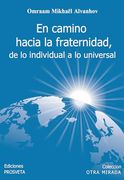 En Camino Hacia la Fraternidad, de lo Individual a lo Universal