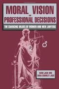Moral Vision and Professional Decisions (en Inglés)