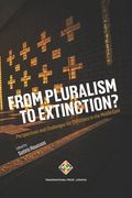 From Pluralism to Extinction?: Perspectives and Challenges for Christians in the Middle East (en Inglés)