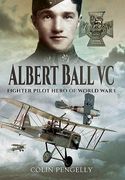 Albert Ball VC: Fighter Pilot Hero of World War I (en Inglés)
