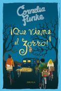 Que Viene el Zorro! - Cornelia Funke - Siruela