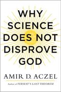 Why Science Does Not Disprove God