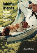 Faithful Friends: Norman Rockwell and his Dogs (en Inglés)