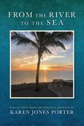 From the River to the Sea: Reflections from the Personal Journey of Karen Jones Porter