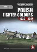 Polish Fighter Colours 1939-1947: Volume 2 (en Inglés)