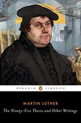 The Ninety-Five Theses and Other Writings (Penguin Classics) (en Inglés)
