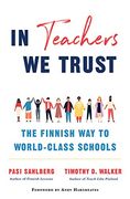 In Teachers we Trust: The Finnish way to World-Class Schools 