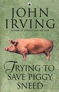 Trying to Save Piggy Sneed (Roman) 