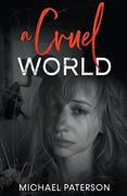 A Cruel World (en Inglés)