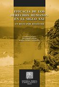 Eficacia de los Derechos Humanos en el siglo XXI: Un reto por resolver (Biblioteca Jurídica Porrúa) (Spanish Edition)