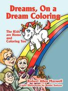 dreams, on a dream coloring: the kids are home and coloring too (en Inglés)