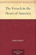 The French in the Heart of America (en Inglés)