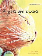 A Gata que Curava: Portuguese Edition of the Healer cat (en Portugués)