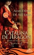 Catalina de Aragon: Reina de Inglaterra
