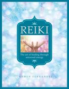 Reiki: The Art of Healing Through Universal Energy