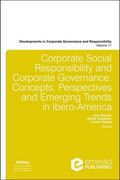 Corporate Social Responsibility and Corporate Governance: Concepts, Perspectives and Emerging Trends in Ibero-america (Developments in Corporate Governance and Responsibility)