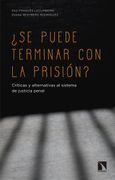 Se Puede Terminar con la Prisión?  Críticas y Alternativas al Sistema de Justicia Penal (Mayor)