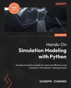 Hands-On Simulation Modeling with Python - Second Edition: Develop simulation models for improved efficiency and precision in the decision-making proc (en Inglés)