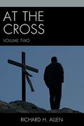 At the Cross: 2 (Volume 2) (en Inglés)