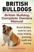 British Bulldogs. British Bulldog Complete Owners Manual. British Bulldog book for care, costs, feeding, grooming, health and training.