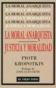 La Moral Anarquista: Seguido por Justicia y Moralidad
