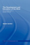 the development and education of the mind: the selected works of howard gardner (en Inglés)