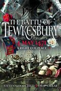 The Battle of Tewkesbury, 4 May 1471. ‘A Right Evil Place'