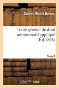 Traité Général de Droit Administratif (en Francés)