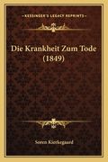 Die Krankheit Zum Tode (1849) (en Alemán)