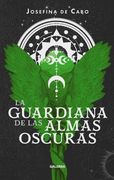 LA GUARDIANA DE LAS ALMAS OSCURAS