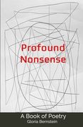 Profound Nonsense: A Book of Poetry