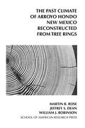 The Past Climate of Arroyo Hondo, new Mexico, Reconstructed From Tree Rings (Arroyo Hondo Archaeological Series) (en Inglés)