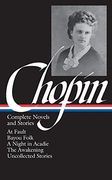 Kate Chopin: Complete Novels and Stories (Library of America) (en Inglés)