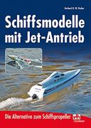 Schiffsmodelle mit Jet-Antrieb: Die Alternative zum Schiffspropeller