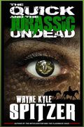 The Quick and the Jurassic Undead (en Inglés)