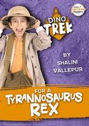 Dino Trek for a Tyrannosaurus Rex (en Inglés)