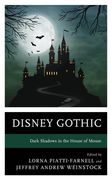 Disney Gothic: Dark Shadows in the House of Mouse (en Inglés)