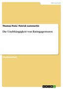Die Unabhängigkeit von Ratingagenturen (en Alemán)
