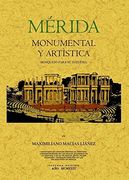 Mérida monumental y artística : bosquejo para su estudio (in Spanish)