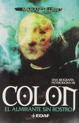 Colón: El Almirante sin Rostro (Mundo Mágico y Heterodoxo) (in Spanish)