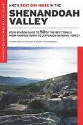 Amc's Best day Hikes in the Shenandoah Valley: Four-Season Guide to 50 of the Best Trails From Harpers Ferry to Jefferson National Forest (en Inglés)