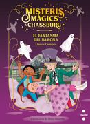 El Fantasma del Barona: 4 (Misteris Ma`Gics a Chassburg) (en Catalán)
