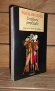 L'euphorie Perpetuelle: Essai sur le Devoir de Bonheur