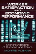 worker satisfaction and economic performance: microfoundations of success and failure (en Inglés)
