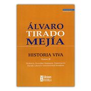 Historia Viva. Tomo ii, Violencia. Derechos Humanos. Constitución. Partido Liberal e Internacional Socialista (in Spanish)