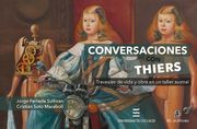 Conversaciones con Thiers. Travesías de vida y obra en un taller austral (in Spanish)