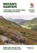 Britain's Habitats: A Field Guide to the Wildlife Habitats of Great Britain and Ireland - Fully Revised and Updated Second Edition (Wildguides)