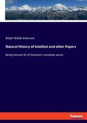 Natural History of Intellect and other Papers: Being Volume XII of Emerson's complete works (en Inglés)
